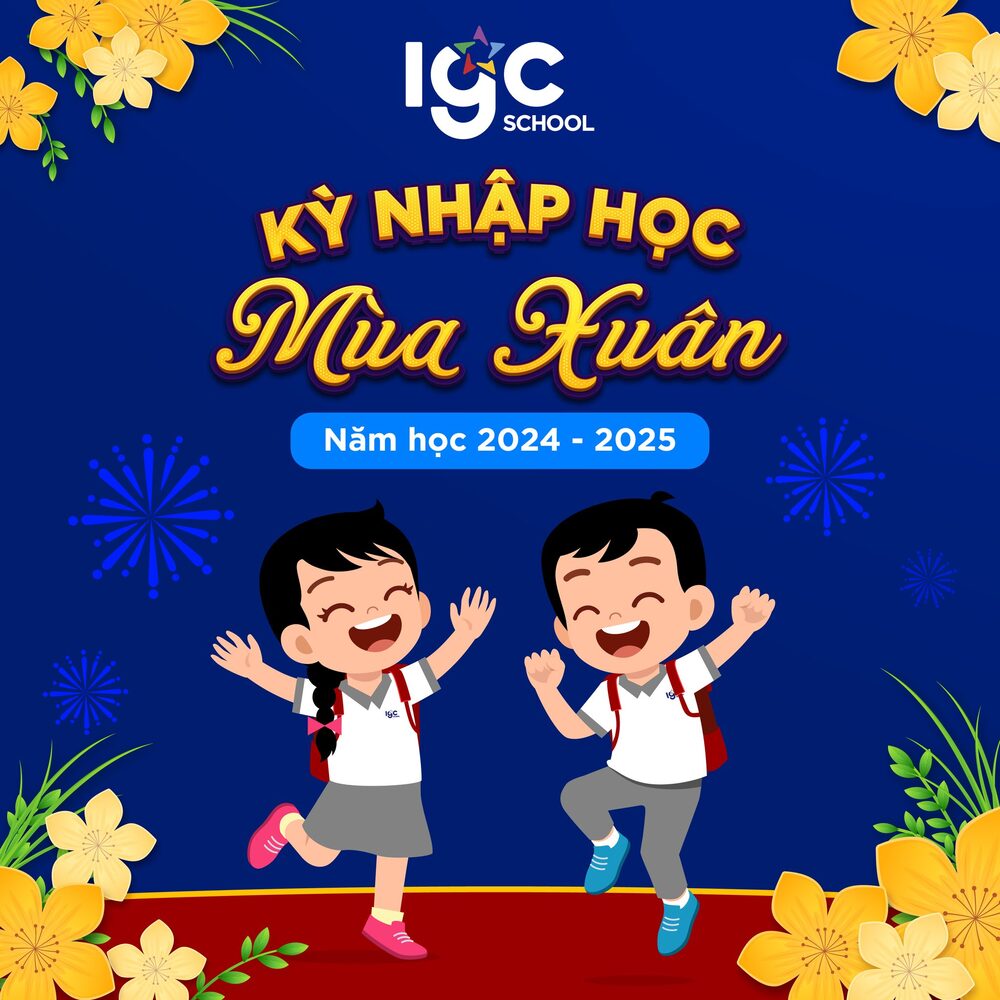 Các ngôi trường IGC School chào đón Kỳ nhập học Mùa Xuân, năm học 2024-2025