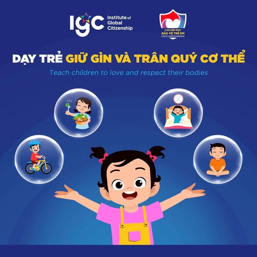 DẠY TRẺ GIỮ GÌN VÀ TRÂN QUÝ CƠ THỂ