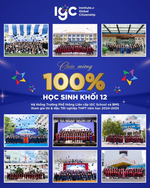 Chúc mừng 100% học sinh Khối 12 IGC School & BMS tham gia thi và đậu tốt nghiệp THPT 2025