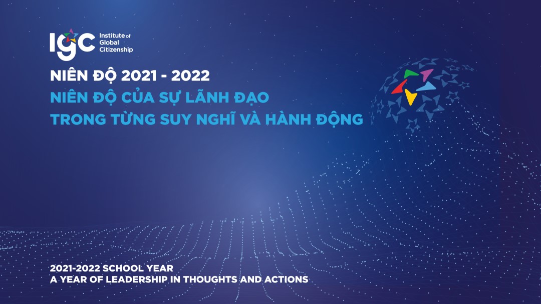 2021-2022: Niên độ của sự lãnh đạo trong từng suy nghĩ và hành động
